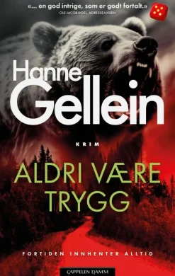 Hanne Gellein: Aldri være trygg