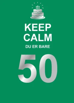 Keep calm du er bare 50
