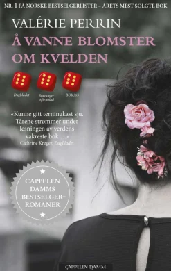 Valérie Perrin: Å vanne blomster om kvelden